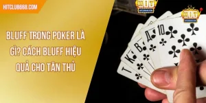 Bluff trong poker là gì